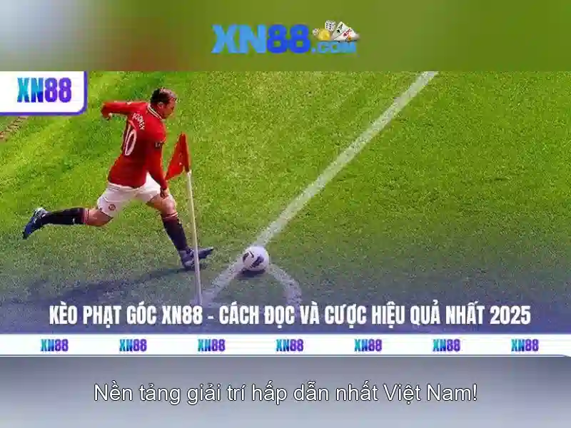 XN88: Nền tảng cược và trò chơi trực tuyến đáng tin cậy Soi kèo hiệp 1